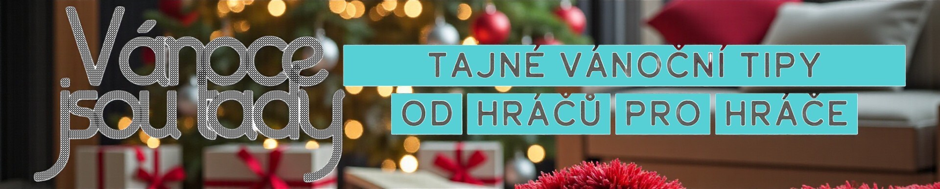 vánočné tipy od nás hráčov